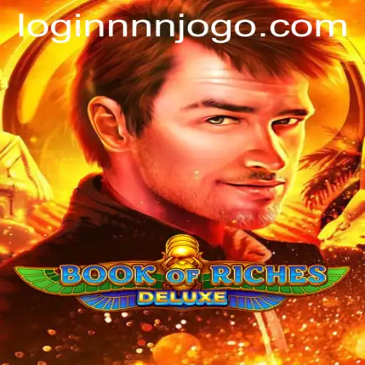 Exploring the Intriguing World of Book of Riches Deluxe: A Guide to Gameplay and Insights